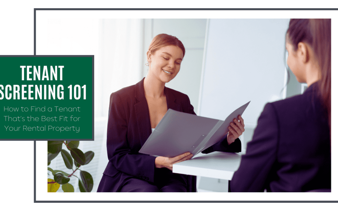 Tenant Screening 101: How to Find a Tenant That’s the Best Fit for Your Omaha Rental Property